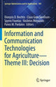 Book cover of: Information and Communication Technologies for Agriculture—Theme III: Decision. By: Dionysis D. Bochtis