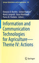 Book cover of: Information and Communication Technologies for Agriculture—Theme IV: Actions. By: Dionysis Bochtis