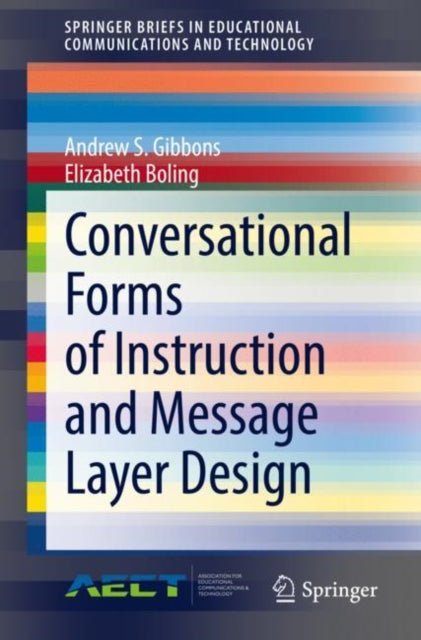 Book cover of: Conversational Forms of Instruction and Message Layer Design. By: Andrew S. Gibbons