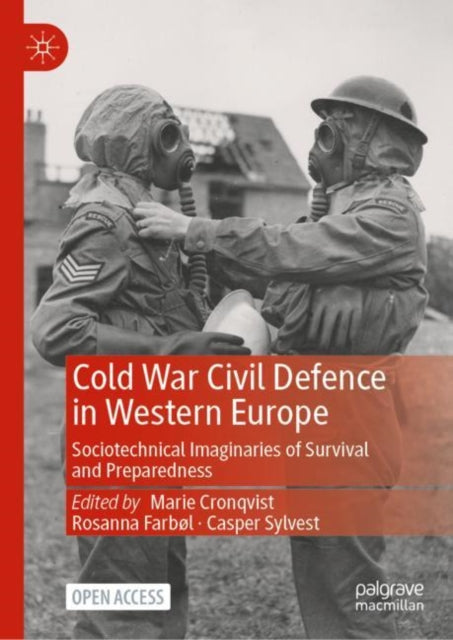 Book cover of: Cold War Civil Defence in Western Europe. By: Marie Cronqvist