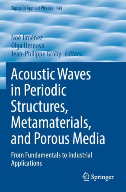 Book cover of: Acoustic Waves in Periodic Structures, Metamaterials, and Porous Media. By: Noé Jiménez