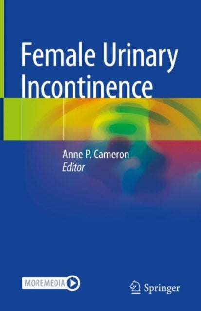 Book cover of: Female Urinary Incontinence. By: Anne P. Cameron