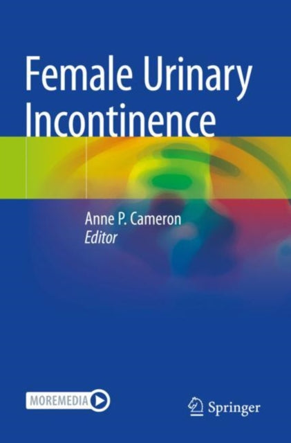 Book cover of: Female Urinary Incontinence. By: Anne P. Cameron