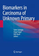 Book cover of: Biomarkers in Carcinoma of Unknown Primary. By: Sulen Sarioglu