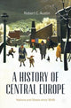 Book cover of: History of Central Europe. By: Robert Austin