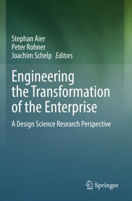Book cover of: Engineering the Transformation of the Enterprise. By: Stephan Aier