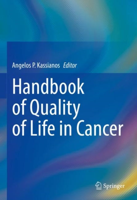 Book cover of: Handbook of Quality of Life in Cancer. By: Angelos Kassianos
