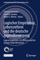 Book cover of: Logischer Empirismus, Lebensreform und die deutsche Jugendbewegung. By: Christian Damböck
