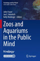 Book cover of: Zoos and Aquariums in the Public Mind. By: John Fraser