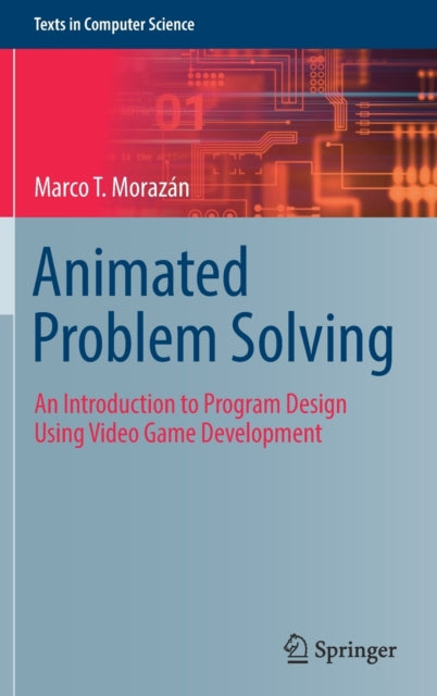 Book cover of: Animated Problem Solving. By: Marco T. Morazán