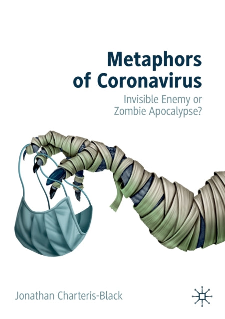 Book cover of: Metaphors of Coronavirus. By: Jonathan Charteris-Black