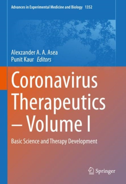Book cover of: Coronavirus Therapeutics – Volume I. By: Alexzander A. A. Asea