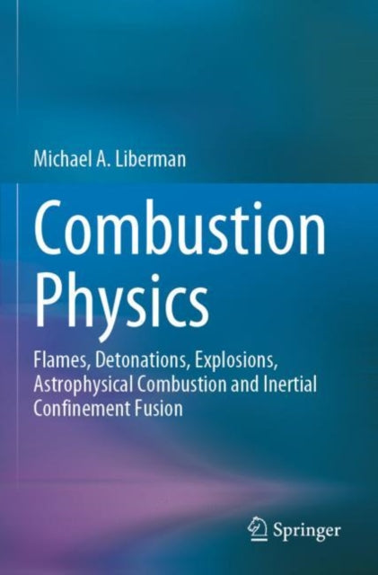Book cover of: Combustion Physics. By: Michael A. Liberman