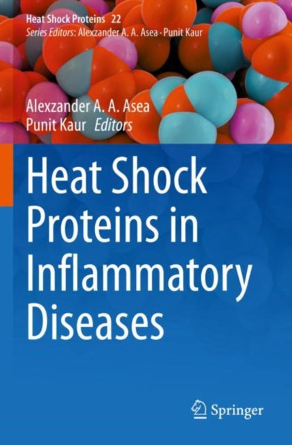 Book cover of: Heat Shock Proteins in Inflammatory Diseases. By: Alexzander A. A. Asea