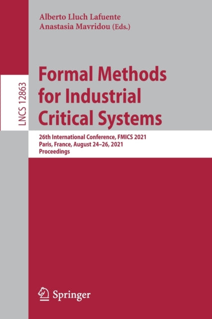 Book cover of: Formal Methods for Industrial Critical Systems. By: Alberto Lluch Lafuente