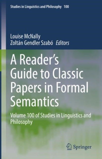 Book cover of: Reader's Guide to Classic Papers in Formal Semantics. By: Louise McNally
