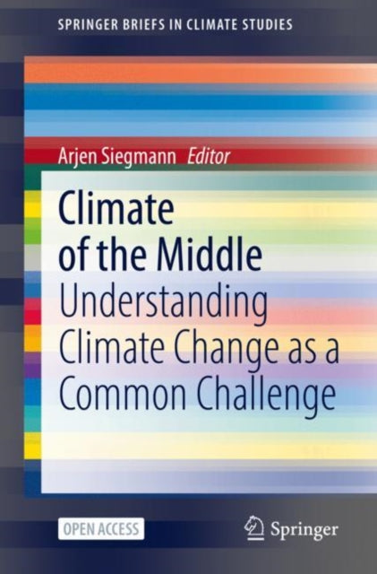 Book cover of: Climate of the Middle. By: Arjen Siegmann