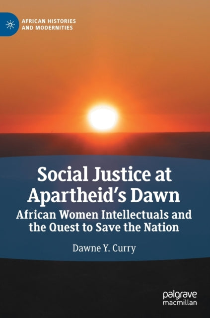 Social Justice at Apartheid’s Dawn