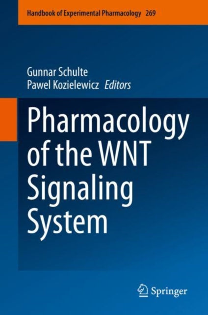 Book cover of: Pharmacology of the WNT Signaling System. By: Gunnar Schulte