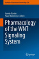 Book cover of: Pharmacology of the WNT Signaling System. By: Gunnar Schulte