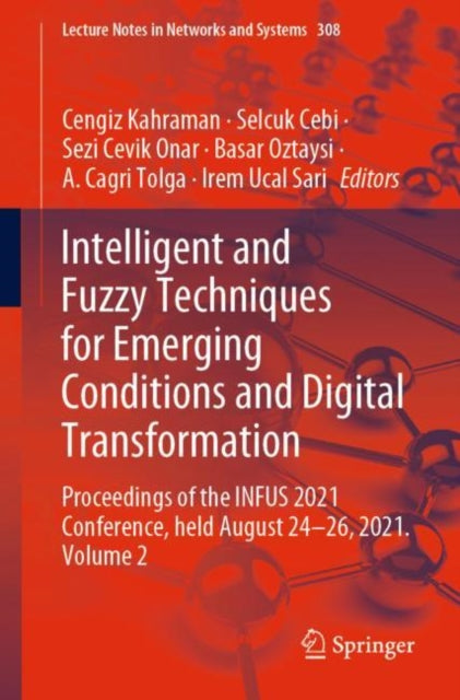 Book cover of: Intelligent and Fuzzy Techniques for Emerging Conditions and Digital Transformation. By: Cengiz Kahraman