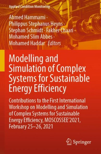 Book cover of: Modelling and Simulation of Complex Systems for Sustainable Energy Efficiency. By: Ahmed Hammami