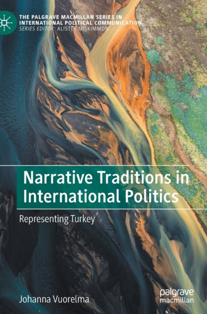 Book cover of: Narrative Traditions in International Politics. By: Johanna Vuorelma