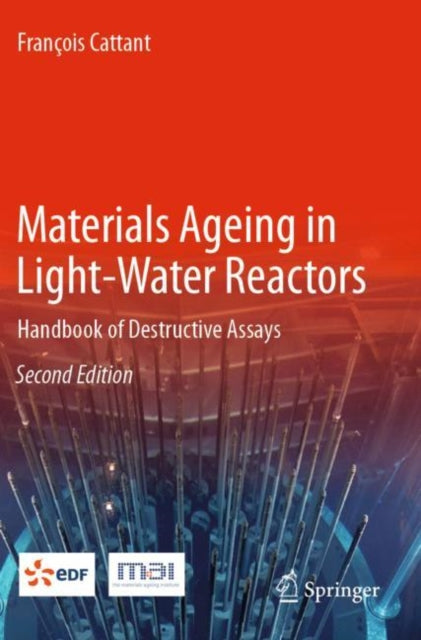 Book cover of: Materials Ageing in Light-Water Reactors. By: François Cattant