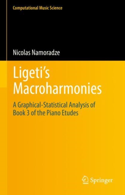 Book cover of: Ligeti’s Macroharmonies. By: Nicolas Namoradze