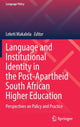 Book cover of: Language and Institutional Identity in the Post-Apartheid South African Higher Education. By: Leketi Makalela