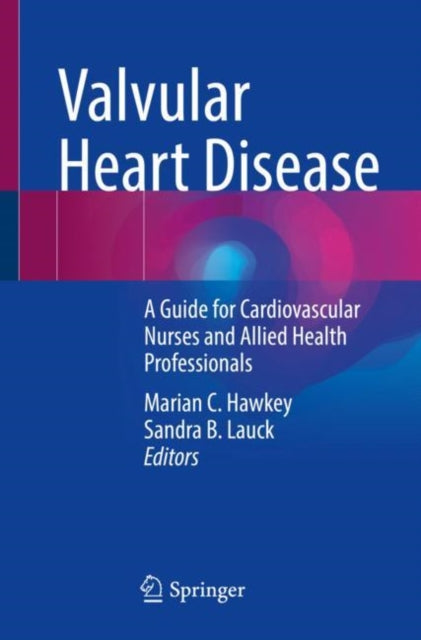 Book cover of: Valvular Heart Disease. By: Marian C. Hawkey