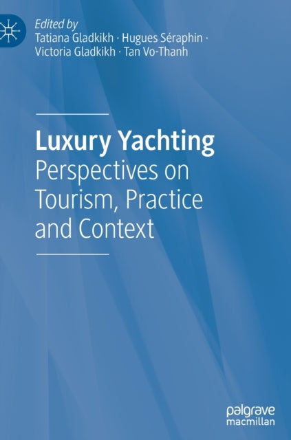 Book cover of: Luxury Yachting. By: Tatiana Gladkikh