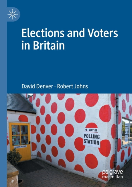 Book cover of: Elections and Voters in Britain. By: David Denver