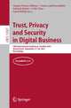 Book cover of: Trust, Privacy and Security in Digital Business. By: Simone Fischer-Hübner