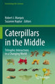 Book cover of: Caterpillars in the Middle. By: Robert J. Marquis