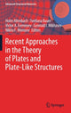 Book cover of: Recent Approaches in the Theory of Plates and Plate-Like Structures. By: Holm Altenbach