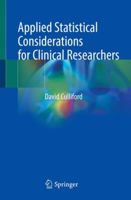 Book cover of: Applied Statistical Considerations for Clinical Researchers. By: David Culliford