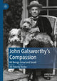 Book cover of: John Galsworthy’s Compassion. By: Jill Felicity Durey