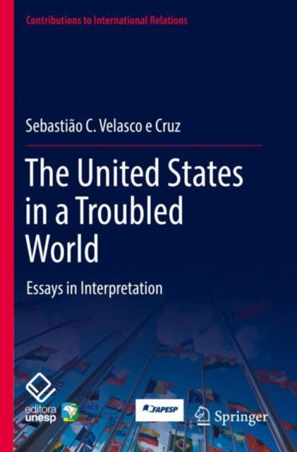 Book cover of: United States in a Troubled World. By: Sebastião C. Velasco e Cruz