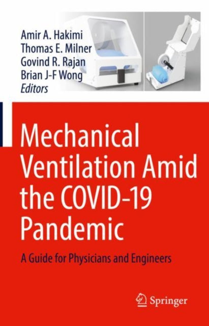 Book cover of: Mechanical Ventilation Amid the COVID-19 Pandemic. By: Amir A. Hakimi