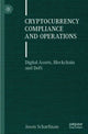 Book cover of: Cryptocurrency Compliance and Operations. By: Jason Scharfman