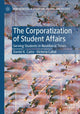 Book cover of: Corporatization of Student Affairs. By: Daniel K. Cairo