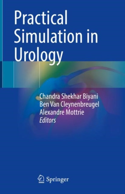 Book cover of: Practical Simulation in Urology. By: Chandra Shekhar Biyani
