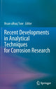 Book cover of: Recent Developments in Analytical Techniques for Corrosion Research. By: Ihsan ulhaq Toor