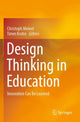 Book cover of: Design Thinking in Education. By: Christoph Meinel