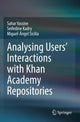 Book cover of: Analysing Users' Interactions with Khan Academy  Repositories. By: Sahar Yassine