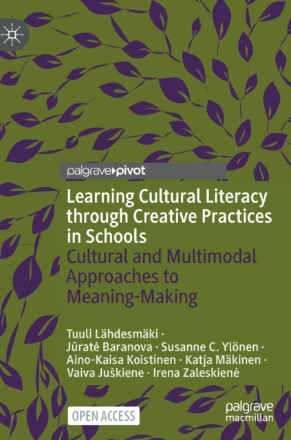 Book cover of: Learning Cultural Literacy through Creative Practices in Schools. By: Tuuli Lähdesmäki