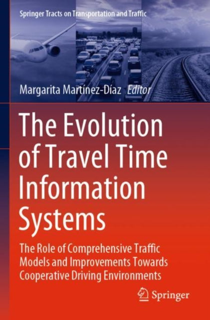 Book cover of: Evolution of Travel Time Information Systems. By: Margarita Martínez-Díaz