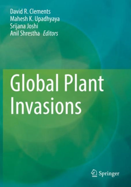 Book cover of: Global Plant Invasions. By: David R. Clements