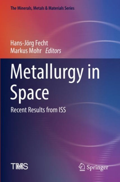 Book cover of: Metallurgy in Space. By: Hans-Jörg Fecht